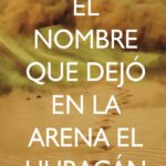 El nombre que dejó en la arena el huracán