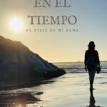 Mi lugar en el tiempo: El viaje de mi alma
