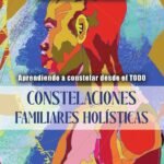 Constelaciones familiares holísticas