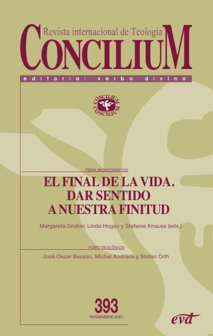 El final de la vida. Dar sentido a nuestra finitud: Concilium 393