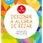 Descobrir a Alegria de Rezar: 9 dias para
