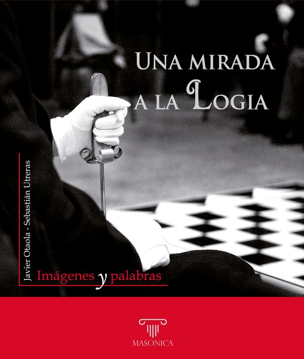 769769_IMAGEN_TAPA_G_002 Una mirada a la Logia: Imágenes y palabras - Imagen 1