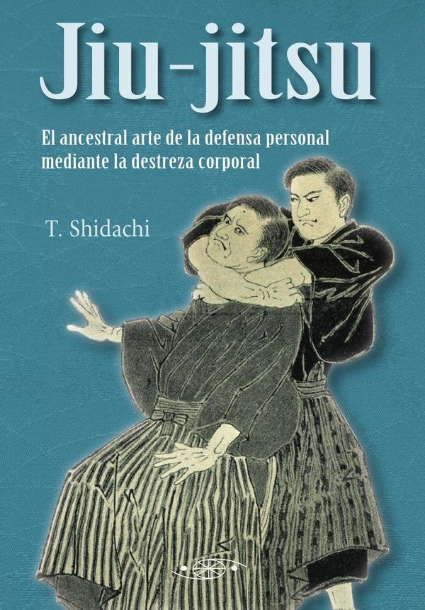 77764_IMAGEN_TAPA_G_002 Ju-jitsu. El ancestral arte de la defensa personal mediante la destreza corporal - Imagen 1