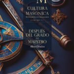Cultura masonica 55: Después del grado de Maestro | Altos Grados