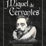 El ingenioso hidalgo Miguel de Cervantes