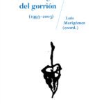 Travesía de El signo del gorrión (1993-2003)