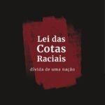 Lei Das Cotas Raciais: Dívida De Uma Nação