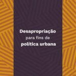 Desapropriação Para Fins De Política Urbana