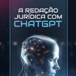 A Redação Jurídica Com Chatgpt