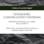 Ciudadanía, comunicación y pandemia: Respuestas digitales a la crisis de la Covid-19