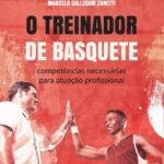 O Treinador De Basquete: Competências Necessárias Para Atuação Profissional