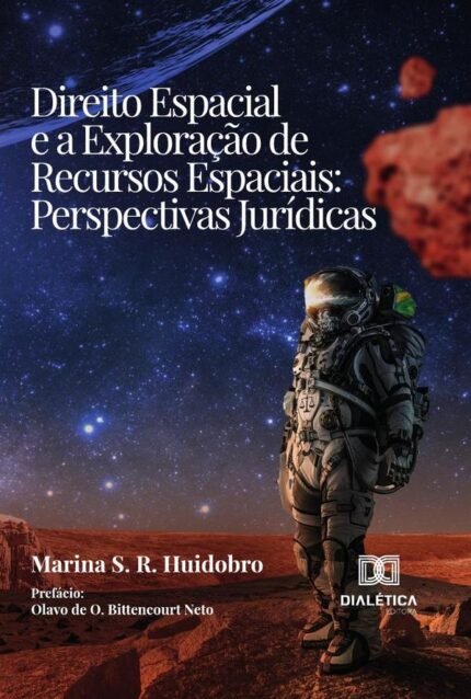 Direito Espacial E A Exploração De Recursos Espaciais: Perspectivas Jurídicas
