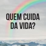Quem Cuida Da Vida