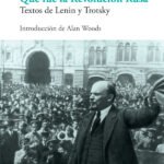 Qué fue la revolución rusa: Textos de Lenin y Trotsky