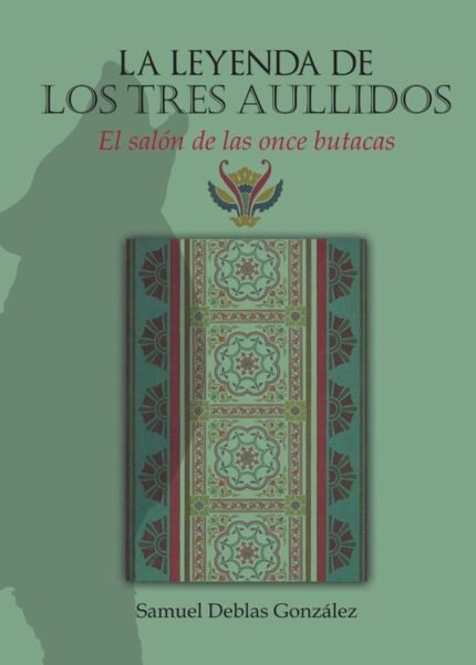 La leyenda de los tres aullidos I. El salón de las once butacas