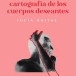 Cartografía de los cuerpos deseantes