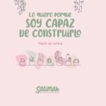 Lo quiero porque soy capaz de construirlo: Diario de rutina