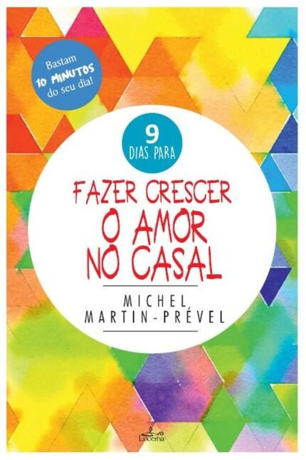 Fazer Crescer o Amor no Casal: 9 dias para