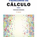 Ejercicios y problemas de cálculo. Tomo I