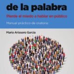 El don de la palabra: Pierde el miedo a hablar en público