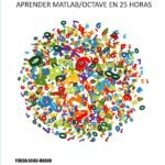 Matlab + octave: Aprender matlab / octave en 25 horas