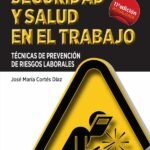 Seguridad y salud en el trabajo: Técnicas de prevención de riesgos laborales