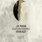 ¿Se puede (verdaderamente) vivir así? La fe