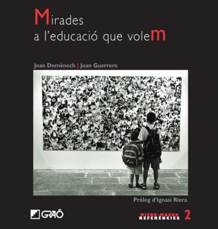 Mirades a l''educació que volem