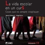 La vida escolar en un curs: Coses que no sempre s''expliquen
