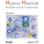 Mujeres maestras: Identidades docentes en Iberoamérica