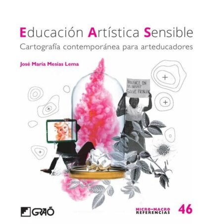 Educación artística sensible: Cartografía contemporánea para arteducadores