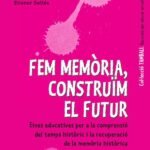 Fem memòria, construim el futur