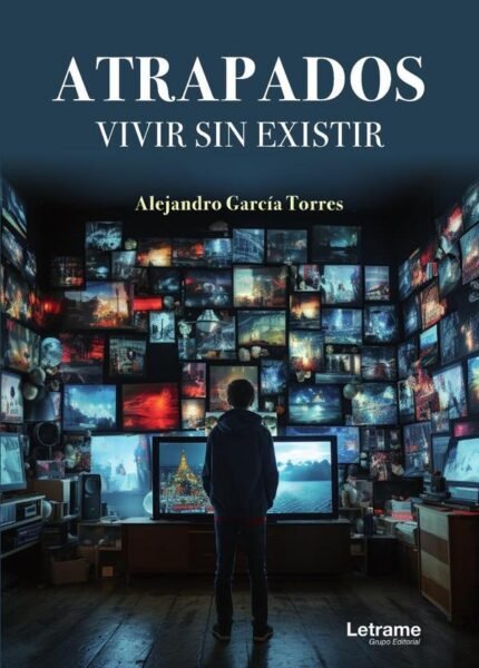 Atrapados: Vivir sin existir