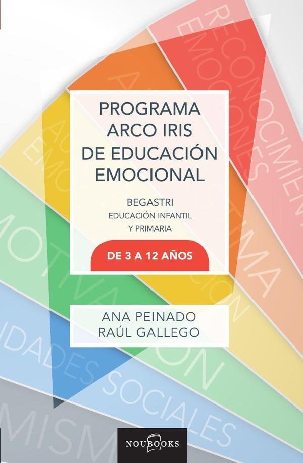 91821_IMAGEN_TAPA_G_004 Programa Arco Iris de educación emocional. De 3 a 12 años. 2ª Edición - Imagen 1