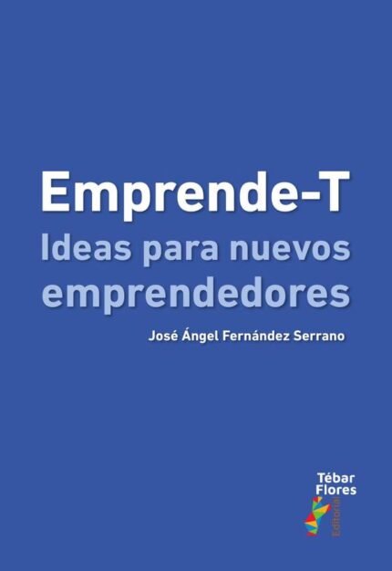Emprende-T: Ideas para nuevos emprendedores