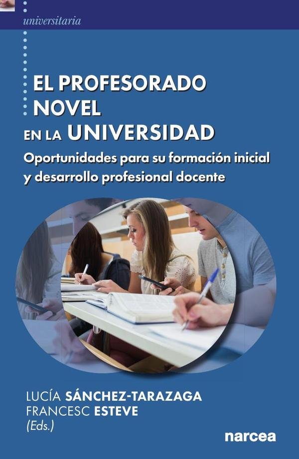 935789_IMAGEN_TAPA_G_001 El profesorado novel en la universidad: Oportunidades para su formación inicial y desarrollo profesional docente - Imagen 1