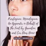 Proslogium; Monologium; An Appendix in Behalf of the Fool by Gaunilon; and Cur Deus Homo Saint Anselm