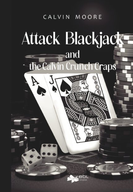 Attack Blackjack and the Calvin Crunch Craps