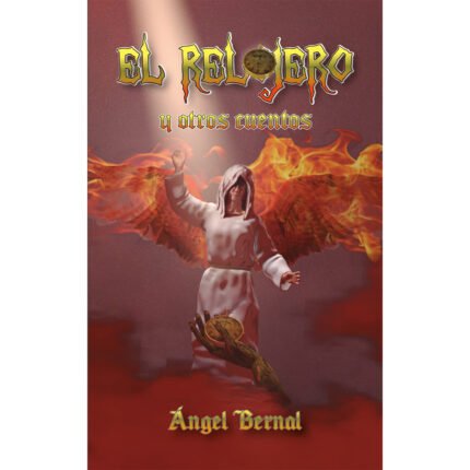 El Relojero y Otros Cuentos