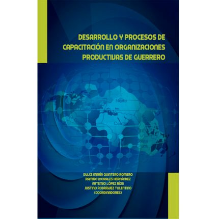 Desarrollo y procesos de capacitación en organizaciones productivas de Guerrero