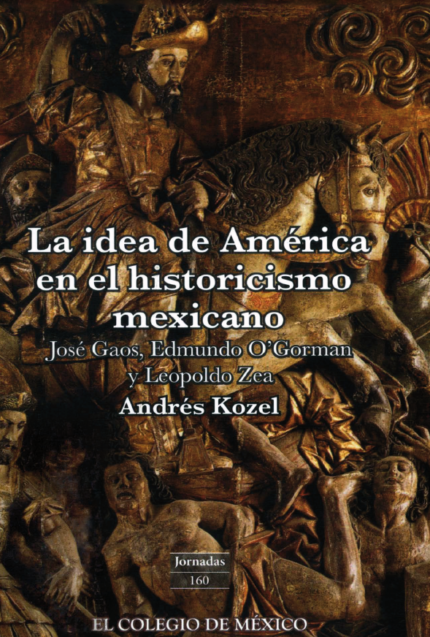 La idea de América en el historicismo mexicano