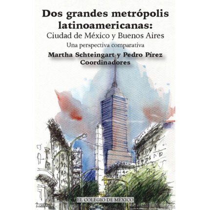 Dos grandes metrópolis latinoamericanas: