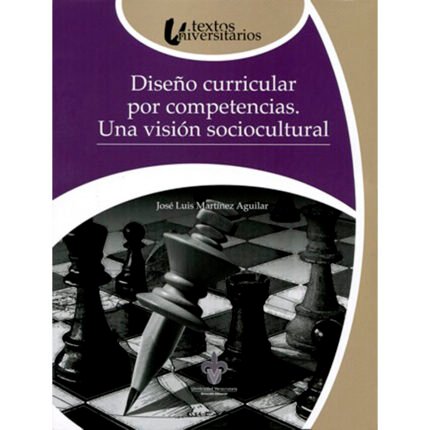 Diseño curricular por competencias. Una visión sociocultural
