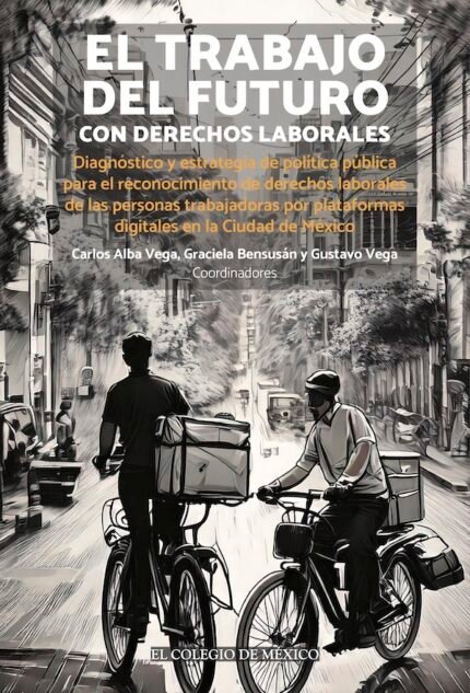 El trabajo del futuro con derechos laborales.