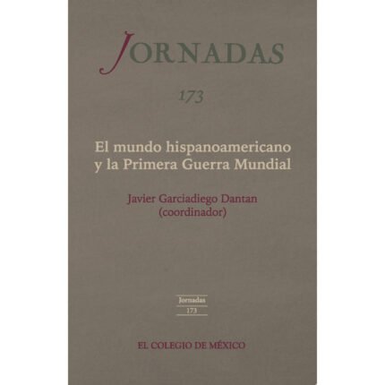 El mundo hispanoamericano y la Primera Guerra Mundial