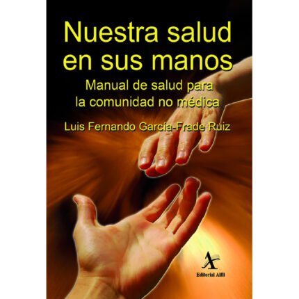 Nuestra salud en sus manos. Manual de salud para la comunidad no médica