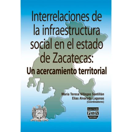 Interrelaciones de infraestructura social en el estado de Zacatecas