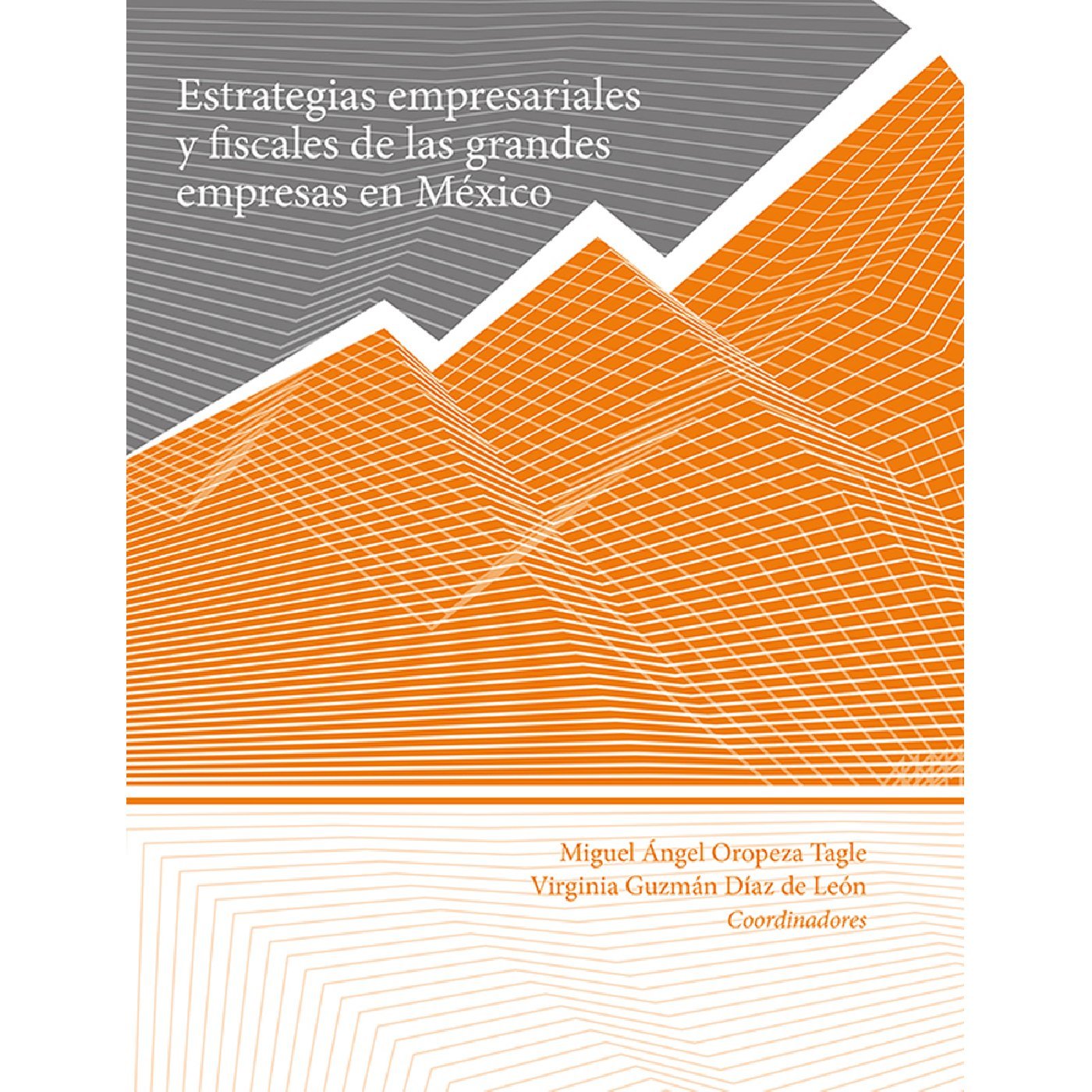 Estrategias empresariales y fiscales de las grandes empresas en México Estrategias empresariales y fiscales de las grandes empresas en México - Imagen 1
