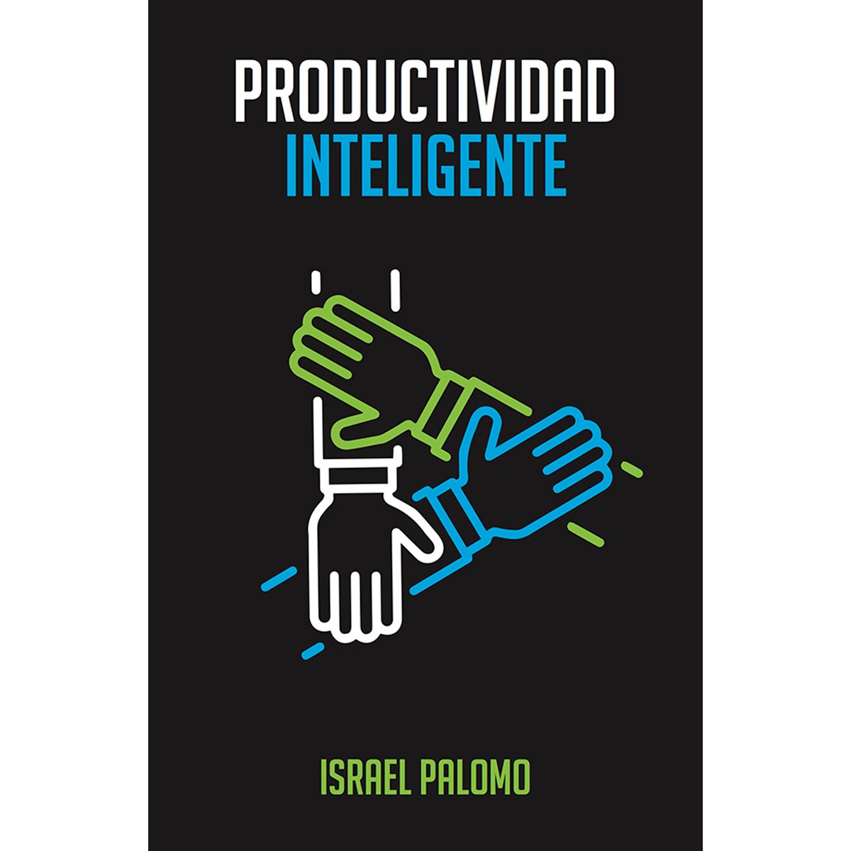 PRODUCTIVIDAD INTELIGENTE PRODUCTIVIDAD INTELIGENTE - Imagen 1