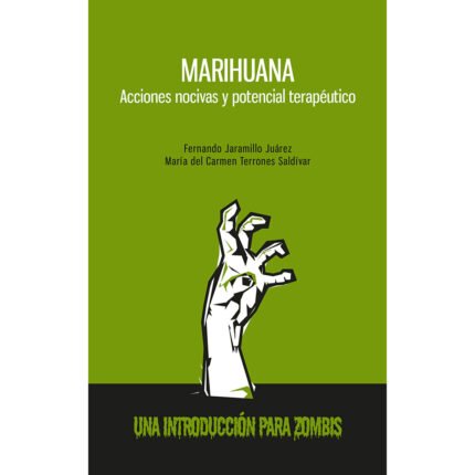 Marihuana. Acciones nocivas y potencial terapéutico